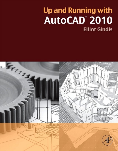 Up and Running with AutoCAD 2010 -  Elliot J. Gindis