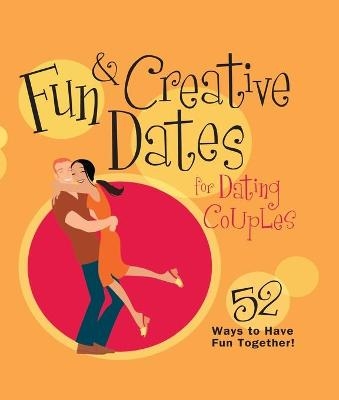 Fun & Creative Dates for Dating Couples -  Howard Books