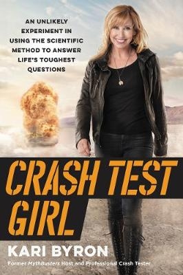 Crash Test Girl - Kari Byron