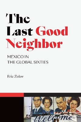 The Last Good Neighbor - Eric Zolov