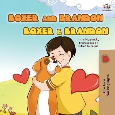 Boxer and Brandon (English Portuguese Bilingual Children's Book -Brazilian) - KidKiddos Books, Inna Nusinsky