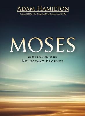 Moses - Adam Hamilton