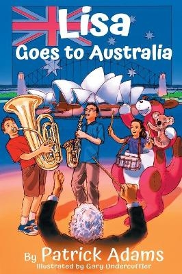 Lisa Goes to Australia - Patrick Adams