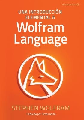 Una Introducci�n Elemental a Wolfram Language - Stephen Wolfram