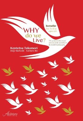 Why do we live? - Kentetsu Takamori, Daiji Akehashi, Kentaro Ito