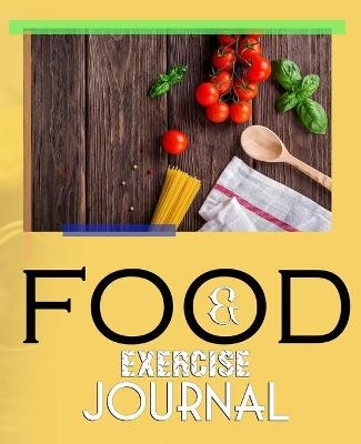 Food and Exercise Journal for Healthy Living - Food Journal for Weight Lose and Health - 90 Day Meal and Activity Tracker - Activity Journal with Daily Food Guide - Charlie Mason