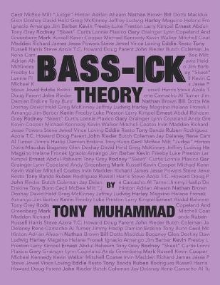 Bass-ick Theory - Tony Muhammad