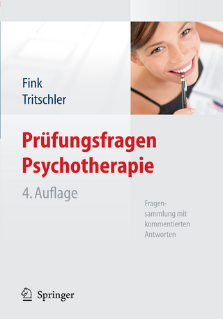 Prüfungsfragen Psychotherapie - Annette Fink; Annette Fink; Claudia Tritschler; Claudia Tritschler