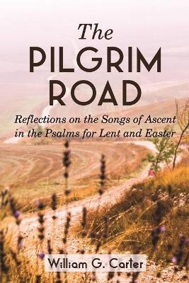 The Pilgrim Road - William G Carter