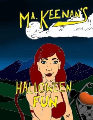 M. A. Keenan's Halloween Fun - Michael A Keenan