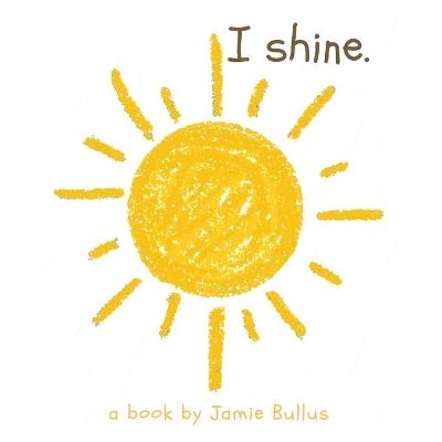 I shine - Jamie Bullus