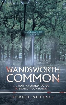 Wandsworth Common - Robert Nuttall