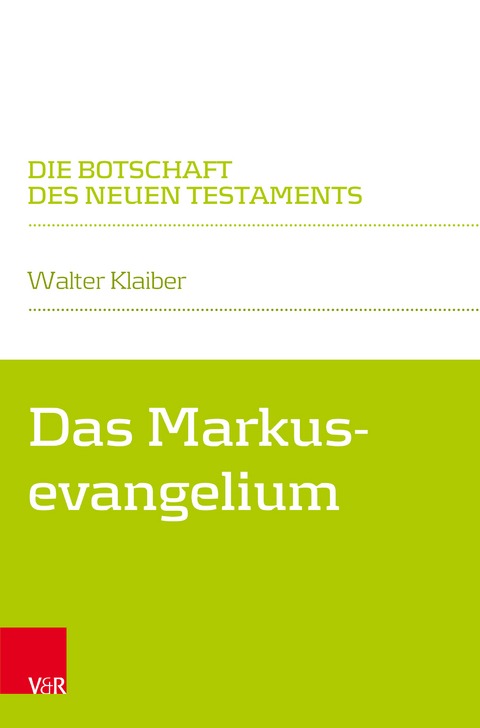 Das Markusevangelium - Walter Klaiber