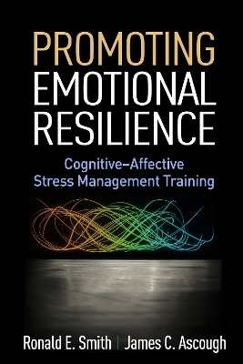 Promoting Emotional Resilience - Ronald E. Smith, James C. Ascough