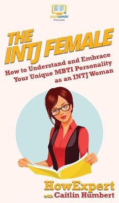 The INTJ Female -  HowExpert, Caitlin Humbert