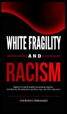 White Fragility and Racism - Courtney Fernandez