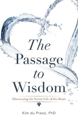 The Passage to Wisdom - Kim Du Preez