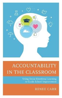 Accountability in the Classroom - Renee G. Carr