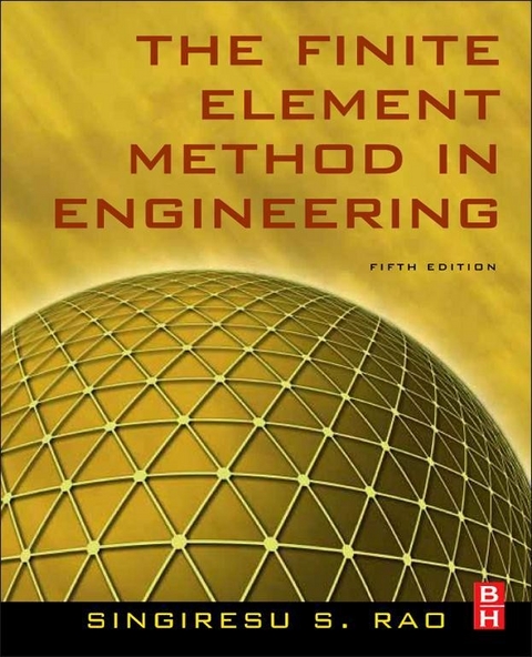 Finite Element Method in Engineering -  Singiresu S. RAO