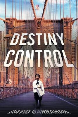 Destiny Control - David Garrahan