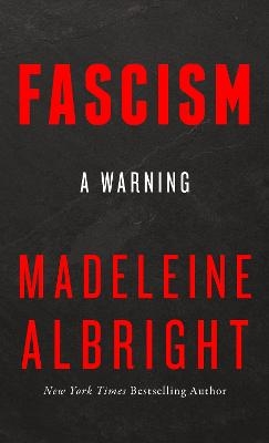 Fascism - Madeleine Albright