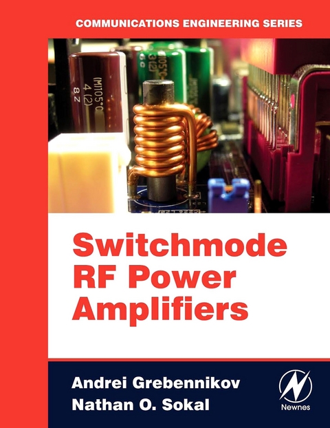 Switchmode RF Power Amplifiers -  Marc J. Franco,  Andrei Grebennikov,  Nathan O. Sokal