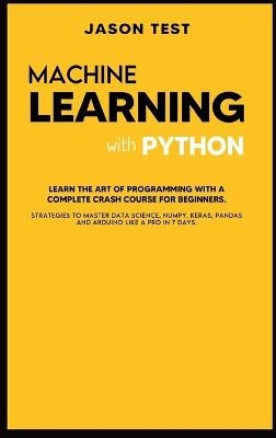 Machine Learning with Python - Jason Test