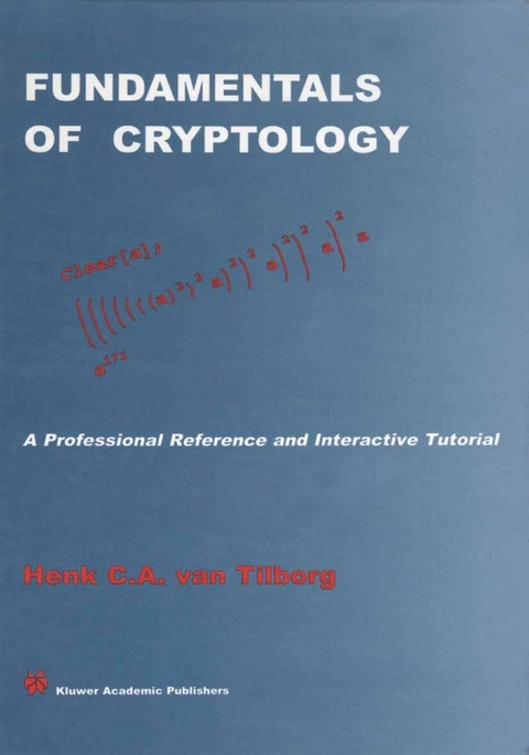 Fundamentals of Cryptology -  Henk C.A. van Tilborg