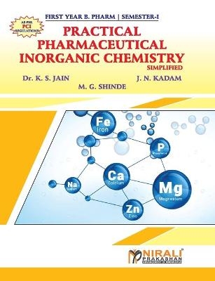PHARMACEUTICAL INORGANIC CHEMISTRY Simplified (Practical Book) - Dr K S Jain