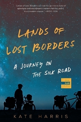 Lands of Lost Borders - Kate Harris