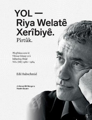 YOL - Riya WelatÃª XerÃ®biyÃª. PirtÃ»k - Edi Hubschmid