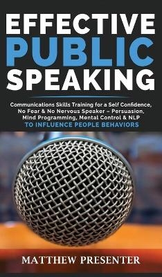 Effective Public Speaking - Matthew Presenter