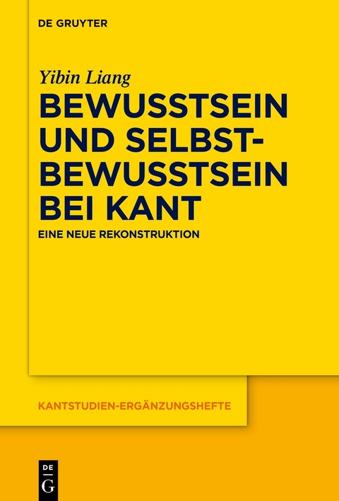 Bewusstsein und Selbstbewusstsein bei Kant - Yibin Liang