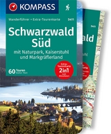 KOMPASS Wanderführer Schwarzwald Süd mit Naturpark, Kaiserstuhl und Markgräflerland, 60 Touren mit Extra-Tourenkarte - Walter Theil