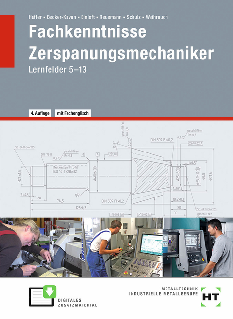 eBook inside: Buch und eBook Fachkenntnisse Zerspanungsmechaniker - Reiner Haffer, Angelika Becker-Kavan, Manfred Einloft, Monika Reusmann, Elisabeth Schulz, Bruno Weihrauch