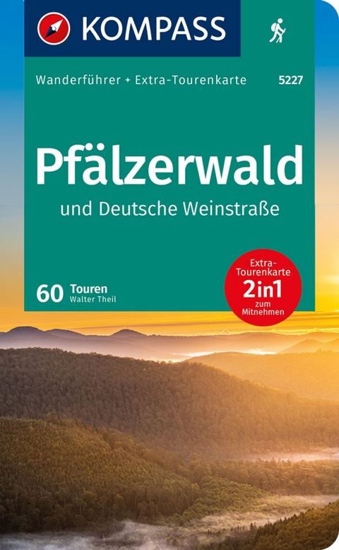 KOMPASS Wanderführer Pfälzerwald und Deutsche Weinstraße, 60 Touren mit Extra-Tourenkarte - Walter Theil