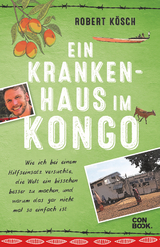 Ein Krankenhaus im Kongo - Robert Kösch