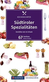 KOMPASS Küchenschätze Südtiroler Spezialitäten - Maria Gruber