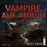 Insel-Krimi 17: Vampire auf Amrum - Erik Albrodt