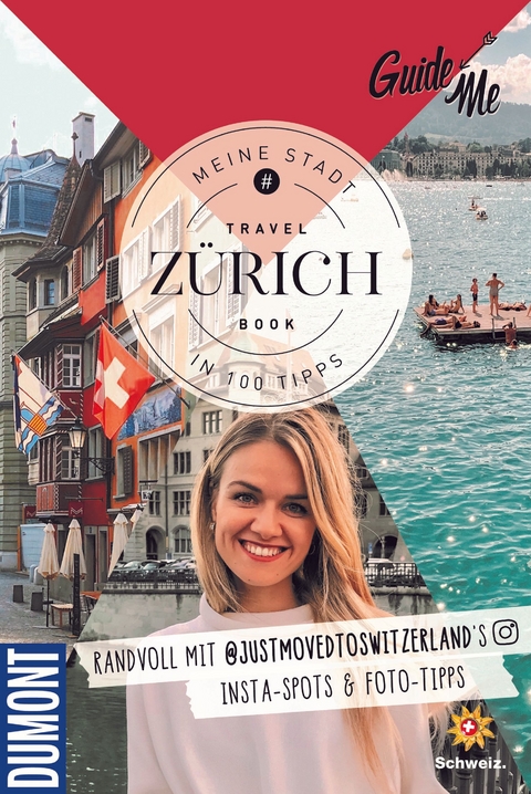 GuideMe Reiseführer Zürich - Larisa Topalo,  @justmovedtoswitzerland
