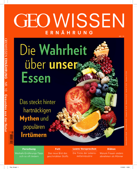 GEO Wissen Ernährung / GEO Wissen Ernährung 10/21 - Die Wahrheit über unser Essen - Jens Schröder, Markus Wolff
