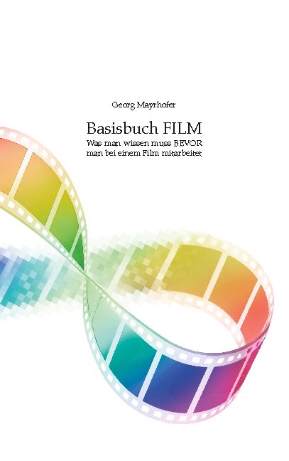 Basisbuch FILM - Georg Mayrhofer