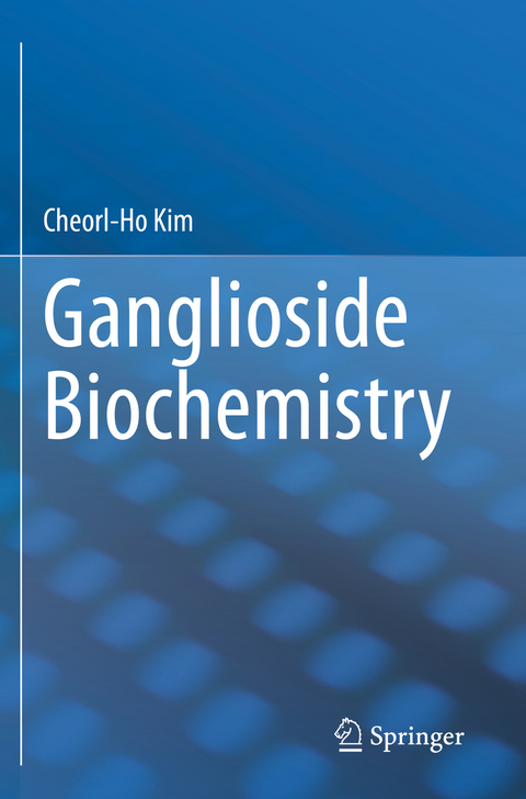 Ganglioside Biochemistry - Cheorl-Ho Kim