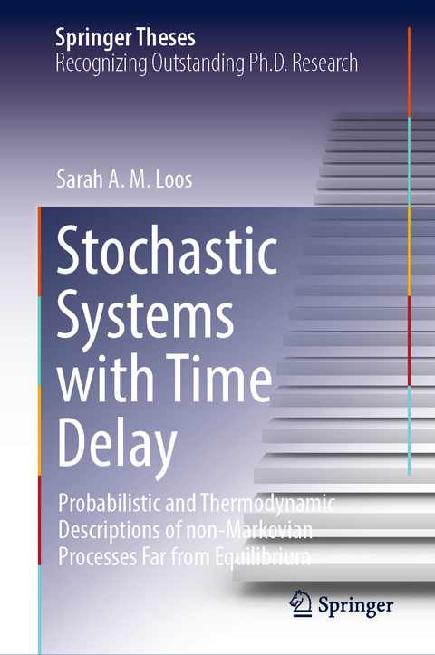 Stochastic Systems with Time Delay - Sarah A.M. Loos