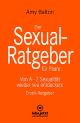 Der Sexual-Ratgeber für Paare | Erotischer Ratgeber - Amy Balton