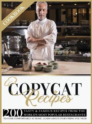 Copycat Recipes Cookbook - Nichole M Wilson