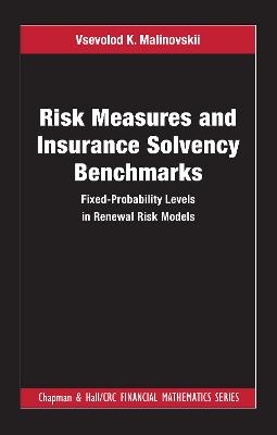 Risk Measures and Insurance Solvency Benchmarks - Vsevolod K. Malinovskii