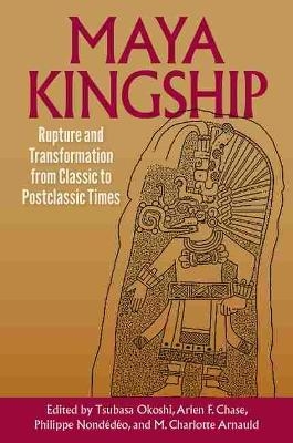 Maya Kingship - 