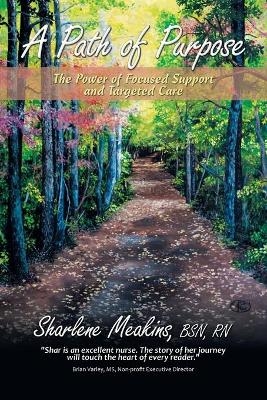 A Path of Purpose - Sharlene Meakins Bsn