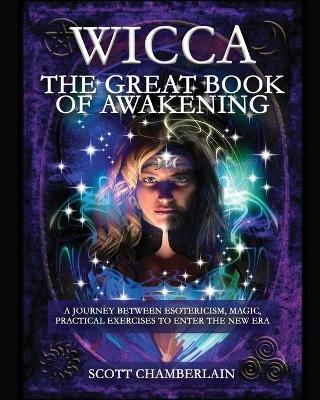 Wicca the Great Book of Awakening - Scott Chamberlain
